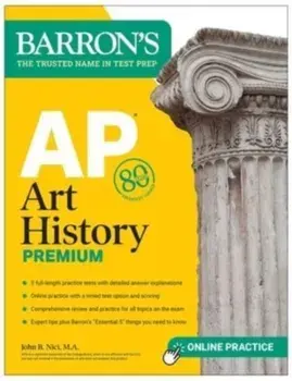 AP Art History Premium, Sixth Edition: 5 Practice Tests + Comprehensive Review + Online Practice, Paperback/John B. Nici