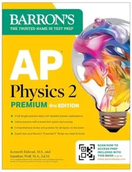 AP Physics 2 Premium, Fourth Edition: Prep Book with 4 Practice Tests + Comprehensive Review + Online Practice (2025), Paperback/Jonathan, M.A. Ed. M Wolf