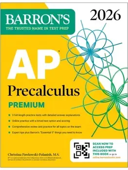 AP Precalculus Premium, 2026: Prep Book with 3 Practice Tests + Comprehensive Review + Online Practice, Paperback/Christina, M.S. Pawlowski-Polanish