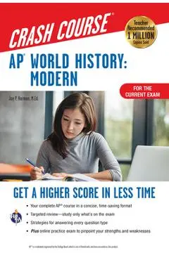 Ap(r) World History: Modern Crash Course, Book + Online: Get a Higher Score in Less Time - Jay P. Harmon