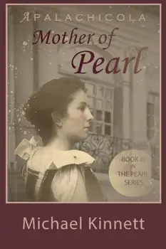 Apalachicola Mother of Pearl, Paperback/Michael Kinnett