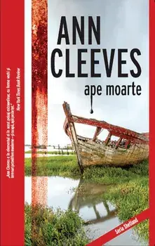 Ape moarte/Ann Cleeves