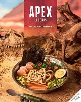 Apex Legends: The Official Cookbook, Hardback/Tom Grimm