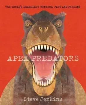 Apex Predators, Paperback/Steve Jenkins
