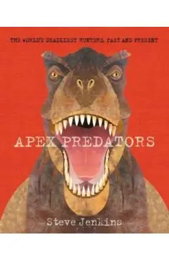 Apex Predators - Steve Jenkins