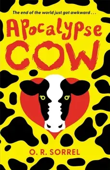 Apocalypse Cow, Paperback/O.R. Sorrel