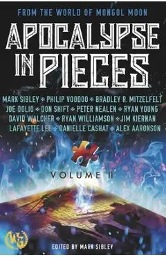 Apocalypse in Pieces: Volume 2 - Mark Sibley