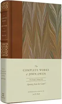 Apostasy from the Gospel, Hardback/John Owen