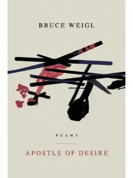 Apostle of Desire, Paperback/Bruce Weigl