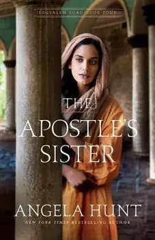 Apostle's Sister, Hardcover/Angela Hunt