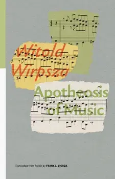 Apotheosis of Music: Selected Poems, Paperback/Witold Wirpsza