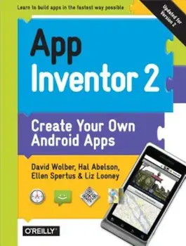 App Inventor 2: Create Your Own Android Apps, Paperback/David Wolber