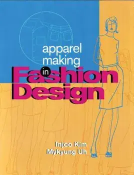 Apparel Making in Fashion Design, Paperback/Mykyung Uh