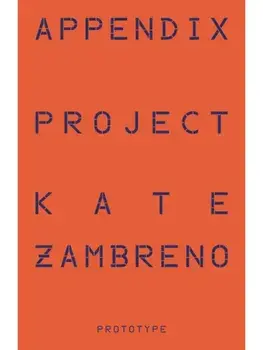 Appendix Project, Paperback/Kate Zambreno