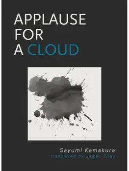 Applause for a Cloud, Paperback/Sayumi Kamakura