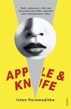 Apple and Knife, Paperback/Intan Paramaditha