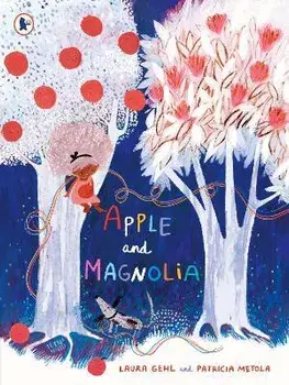 Apple and Magnolia, Paperback/Laura Gehl