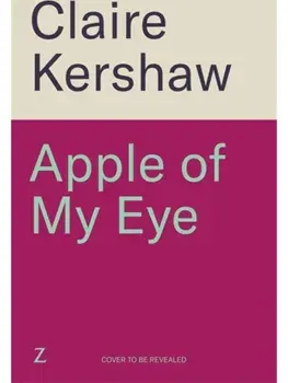 Apple of My Eye. The perfect rivals-to-lovers romance for pumpkin spice season, Paperback/Claire Kershaw
