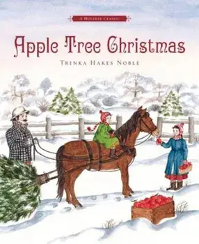 Apple Tree Christmas: A Holiday Classic, Hardcover/Trinka Hakes Noble