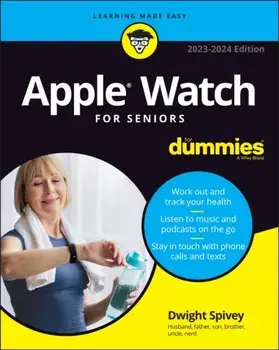 Apple Watch For Seniors For Dummies. 2023-2024 Edition, Paperback/Dwight Spivey