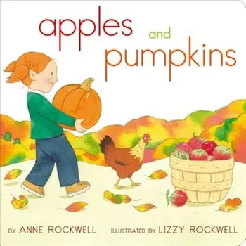 Apples and Pumpkins, Hardcover/Anne Rockwell