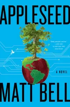 Appleseed, Paperback/Matt Bell