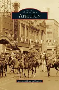 Appleton, Hardcover/Appleton Historical Society