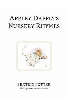 Appley Dapply's Nursery Rhymes - Beatrix Potter