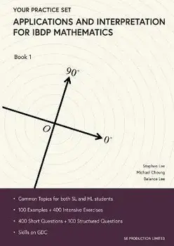 Applications and Interpretation for IBDP Mathematics Book 1: Your Practice Set, Paperback/Lee Stephen