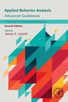 Applied Behavior Analysis Advanced Guidebook. A Manual for Professional Practice, 2 ed, Paperback/***