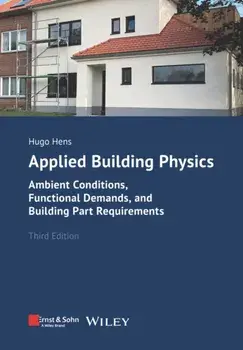 Applied Building Physics. Ambient Conditions, Functional Demands, and Building Part Requirements, 3 ed, Paperback/***