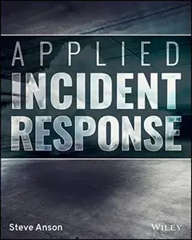 Applied Incident Response, Paperback/Steve Anson