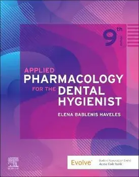 Applied Pharmacology for the Dental Hygienist. 9 ed, Paperback/***