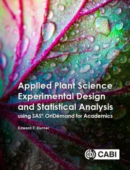 Applied Plant Science Experimental Design and Statistical Analysis Using SAS (R) OnDemand for Academics, Paperback/Associate Professor Edward Durner