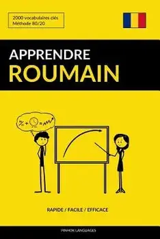 Apprendre Le Roumain - Rapide / Facile / Efficace: 2000 Vocabulaires Clés, Paperback/Pinhok Languages