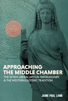 Approaching the Middle Chamber, Paperback/Jaime Paul Lamb
