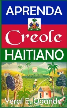 Aprenda Creole Haitiano, Paperback/Yeral E. Ogando