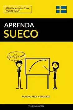 Aprenda Sueco - Rpido / Fcil / Eficiente: 2000 Vocabulrios Chave, Paperback/Pinhok Languages