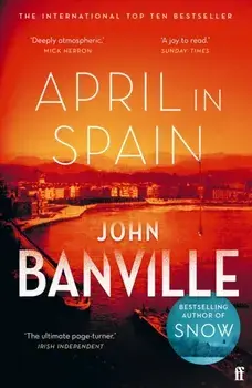 April in Spain. A Strafford and Quirke Mystery, Main, Paperback/John Banville