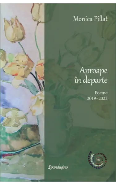 Aproape în departe. Poeme 2019–2022