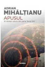 Apusul. Al doilea volum din seria Terra XXI/Mihaltianu Adrian