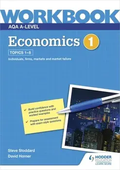 AQA A-Level Economics Workbook 1, Paperback/Steve Stoddard