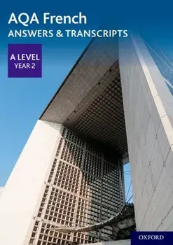 AQA A Level French: Key Stage Five: AQA A Level Year 2 French Answers & Transcripts, Paperback/***