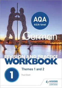 AQA A-level German Revision and Practice Workbook: Themes 1 and 2, Paperback/Paul Elliott