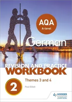 AQA A-level German Revision and Practice Workbook: Themes 3 and 4, Paperback/***