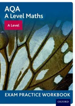 AQA A Level Maths: A Level Exam Practice Workbook/***