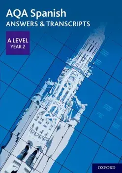 AQA A Level Spanish: Key Stage Five: AQA A Level Year 2 Spanish Answers & Transcripts, Paperback/***