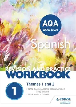 AQA A-level Spanish Revision and Practice Workbook: Themes 1 and 2, Paperback/***