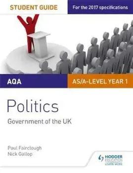 AQA AS/A-level Politics Student Guide 1: Government of the U, Paperback/Nick Gallop