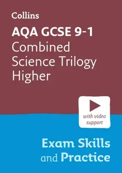 AQA GCSE 9-1 Combined Science Trilogy Higher Exam Skills and Practice. Ideal for the 2024 and 2025 Exams, Paperback/Collins GCSE